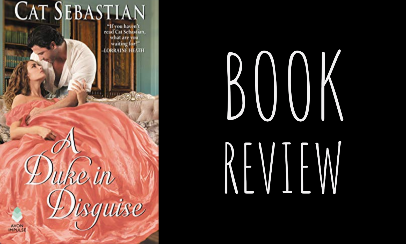 Review: A Duke in Disguise (Regency Impostors #2) by Cat Sebastian