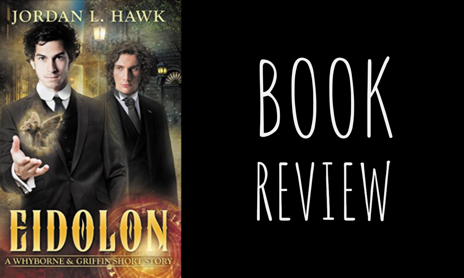 Review: “Eidolon” (Whyborne & Griffin #1.5) by Jordan L. Hawk