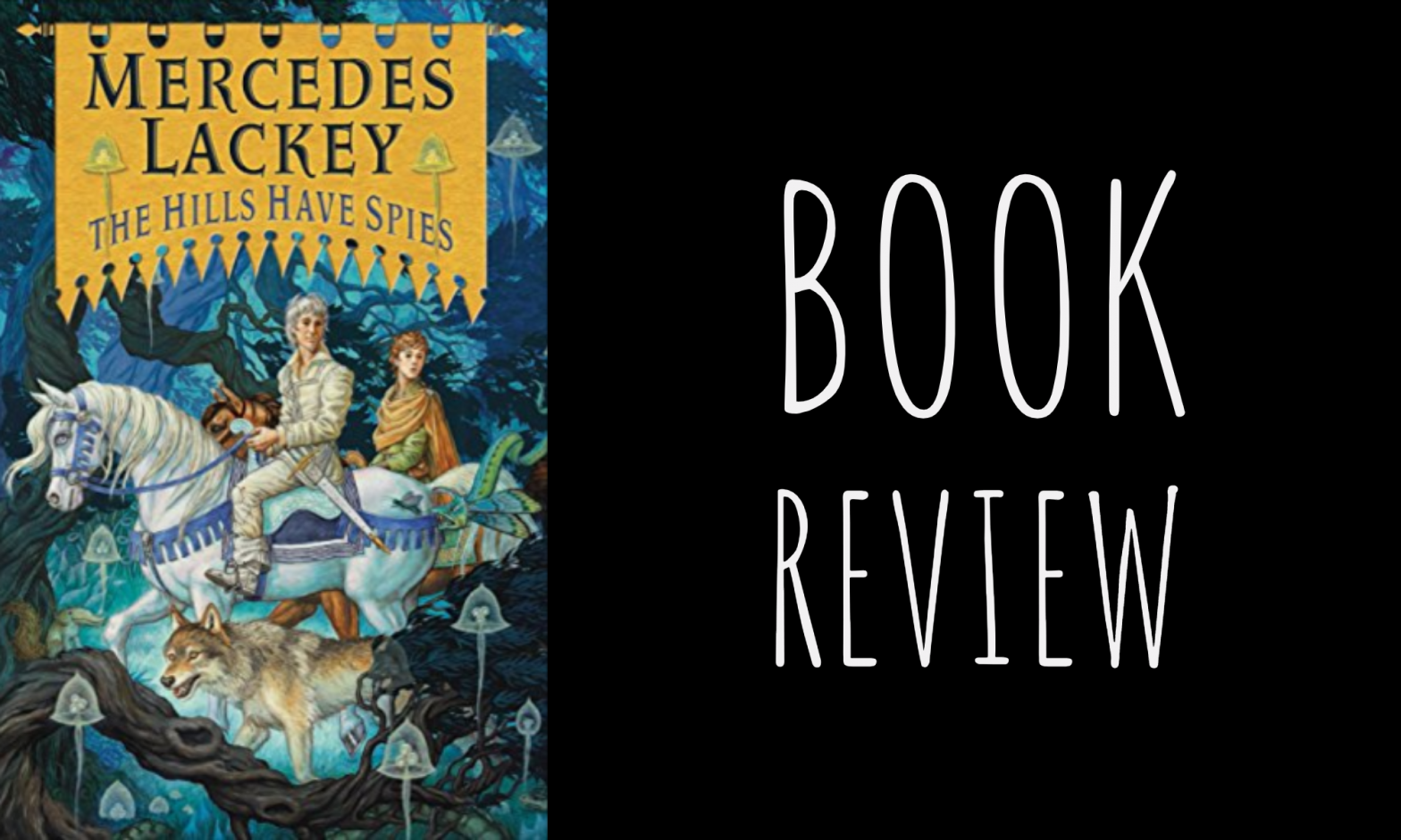 Review: The Hills Have Spies (Family Spies #1) by Mercedes Lackey