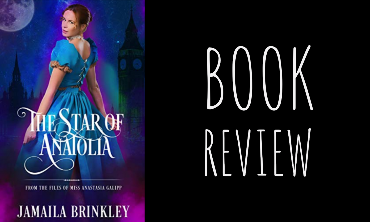 Review: The Star of Anatolia (The Galipp Files #1) by Jamaila Brinkley