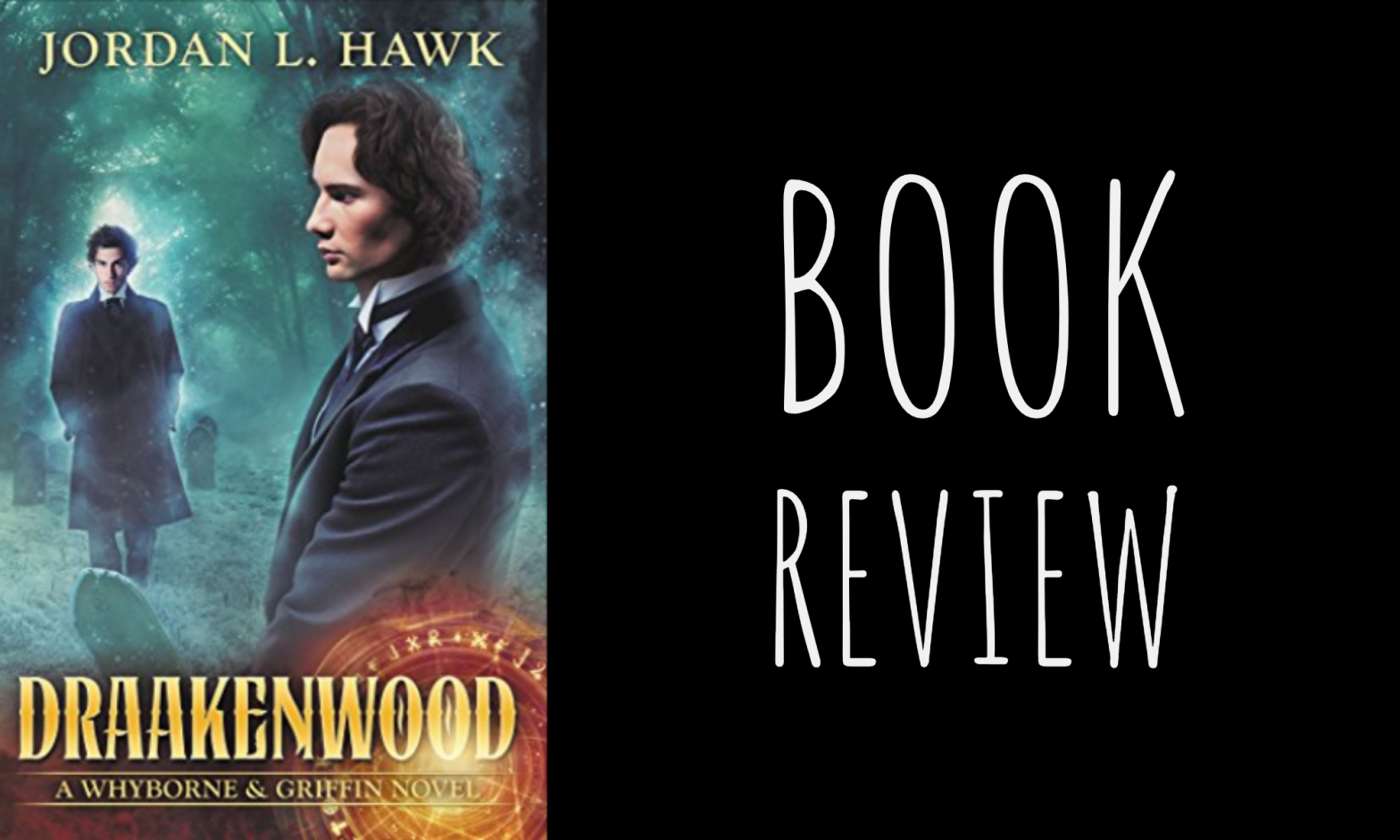 Review: Draakenwood (Whyborne & Griffin #9) by Jordan L. Hawk