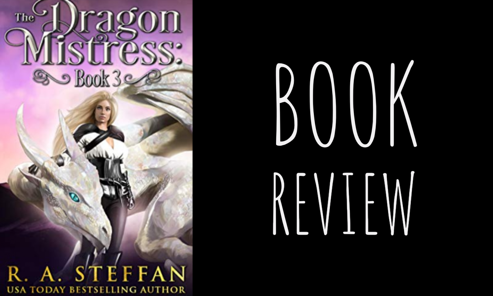 Review: The Dragon Mistress: Book 3 (Eburosi Chronicles #10) by R.A. Steffan