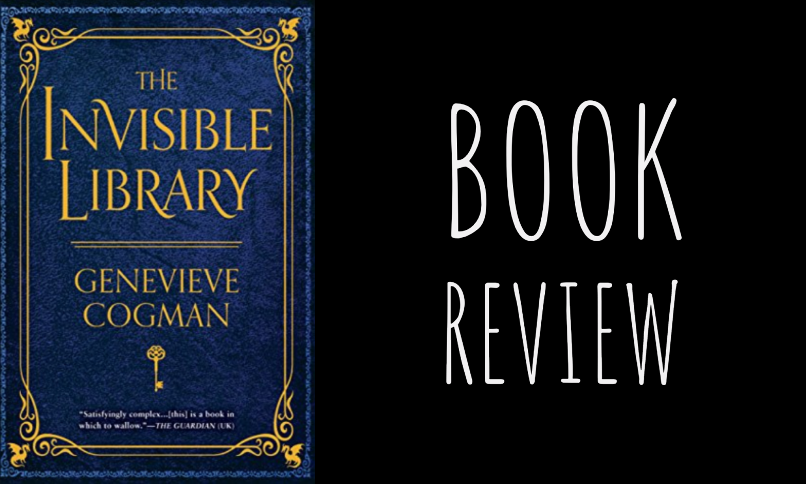 Review: The Invisible Library (Invisible Library #1) by Genevieve Cogman
