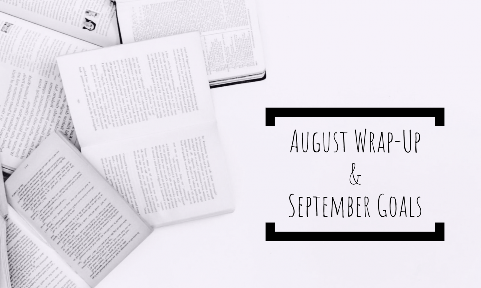 August Wrap-Up & September Goals