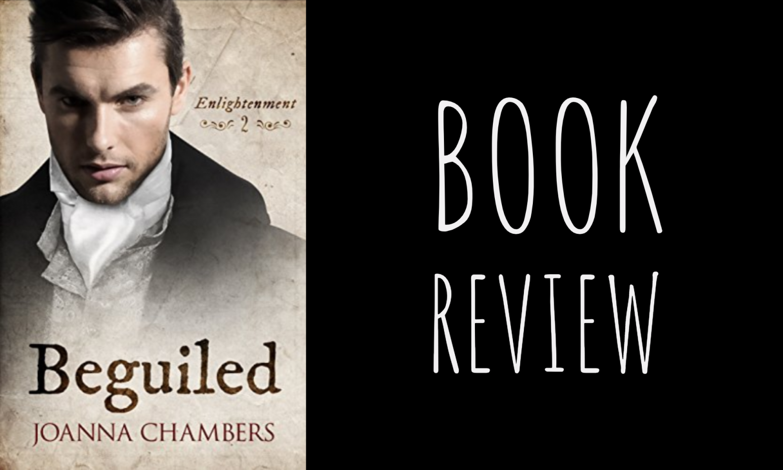 Review: Beguiled (Enlightenment #2) by Joanna Chambers