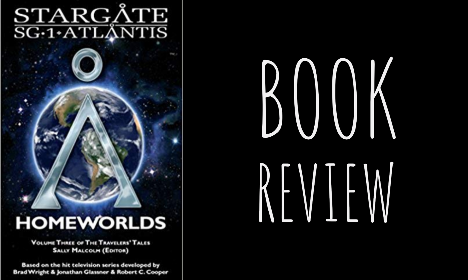 Review: Homeworlds (SG-1/SGA Traveler’s Tales #3) edited by Sally Malcolm