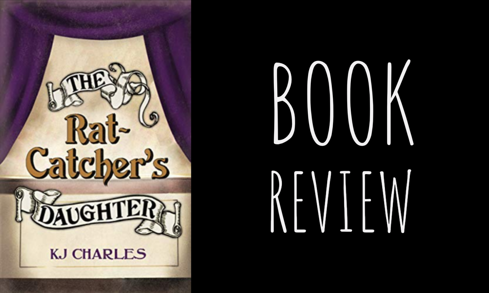 Review: The Rat-Catcher’s Daughter (Lilywhite Boys #0.5) by K.J. Charles