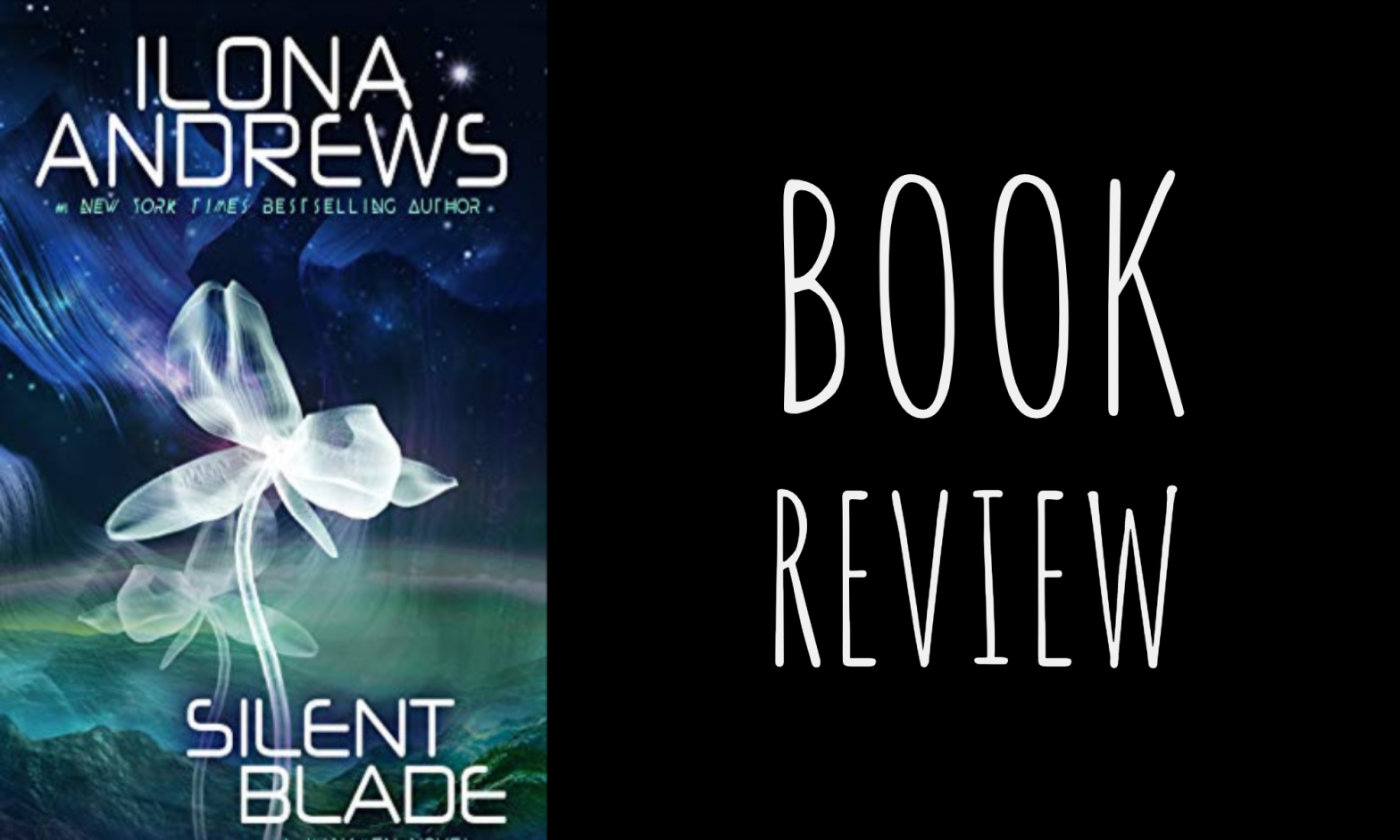 Review: Silent Blade (Kinsmen #1) by Ilona Andrews