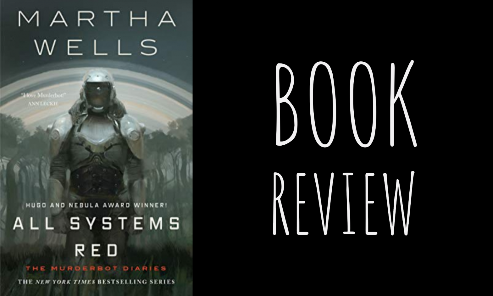 Review: All Systems Red (Murderbot Diaries #1) by Martha Wells