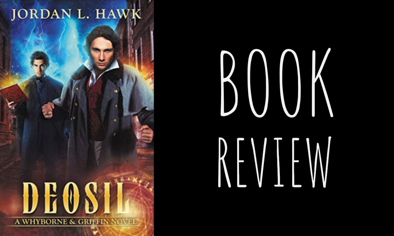 Review: Deosil (Whyborne & Griffin #11) by Jordan L. Hawk