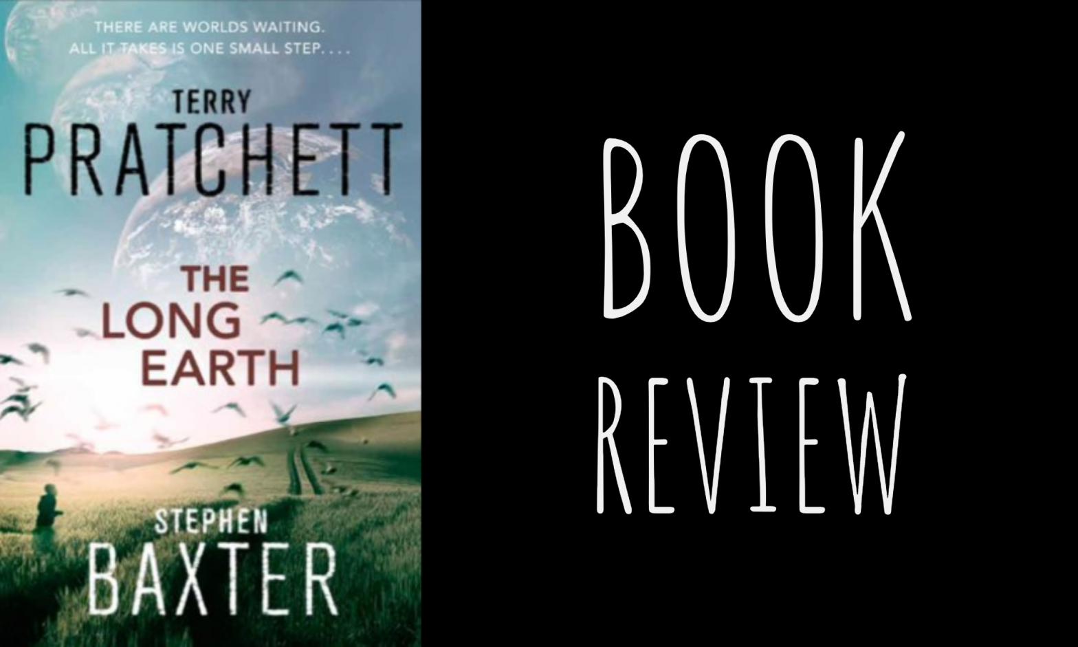 Review: The Long Earth by Terry Pratchett & Stephen Baxter