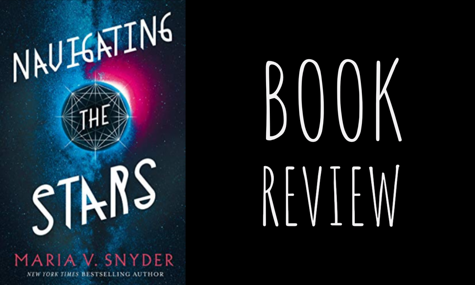 Review: Navigating the Stars (Sentinels of the Galaxy #1) by Maria V. Snyder