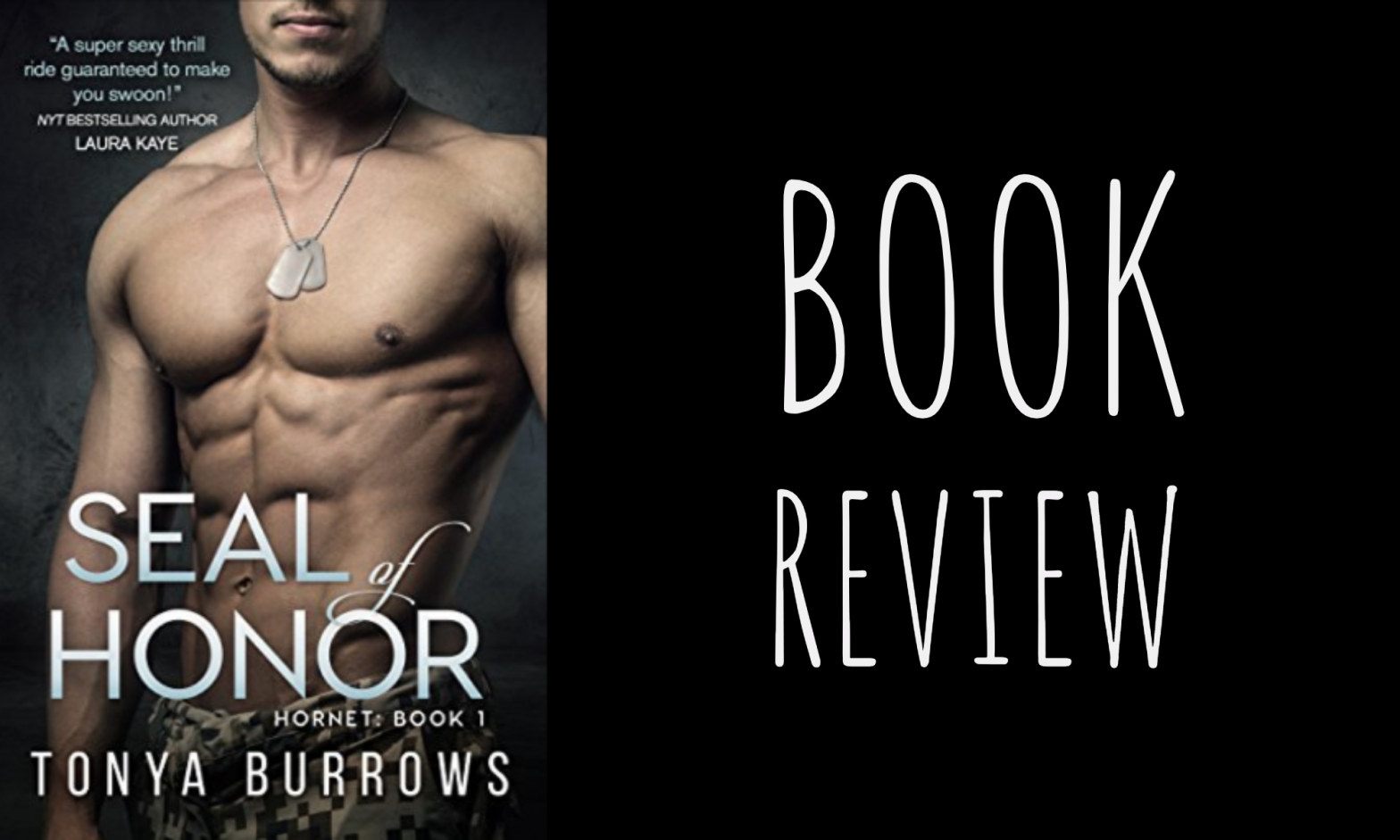 Review: SEAL of Honor (HORNET #1) by Tonya Burrows