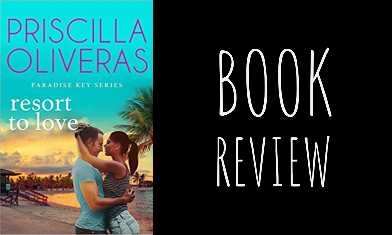 Review: Resort to Love (Paradise Key #3) by Priscilla Oliveras