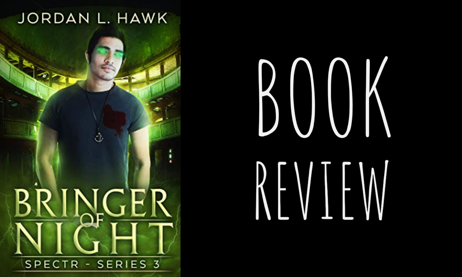 Review: Bringer of Night (SPECTR #3.2) by Jordan L. Hawk