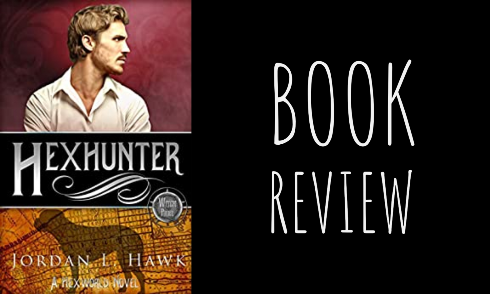 Review: Hexhunter (Hexworld #4) by Jordan L. Hawk