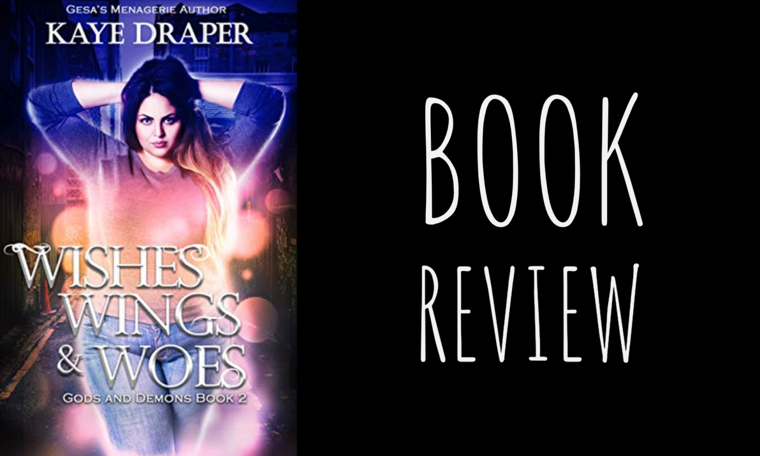 Review: Wishes, Wings, and Woes (Gods and Demons #2) by Kaye Draper