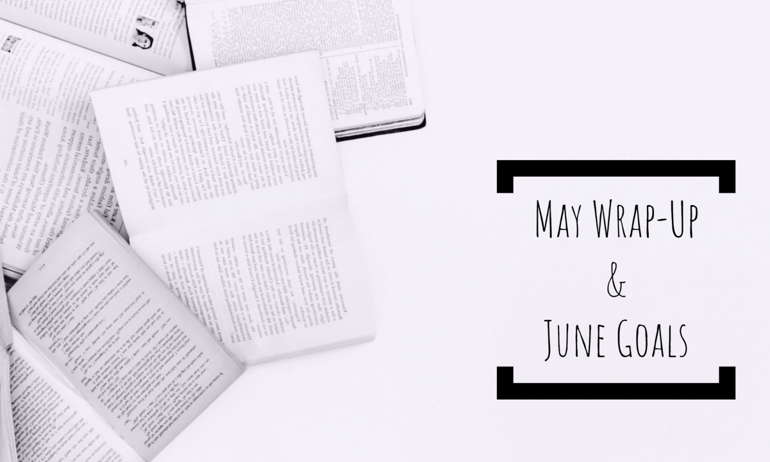 May Wrap-Up & June Goals