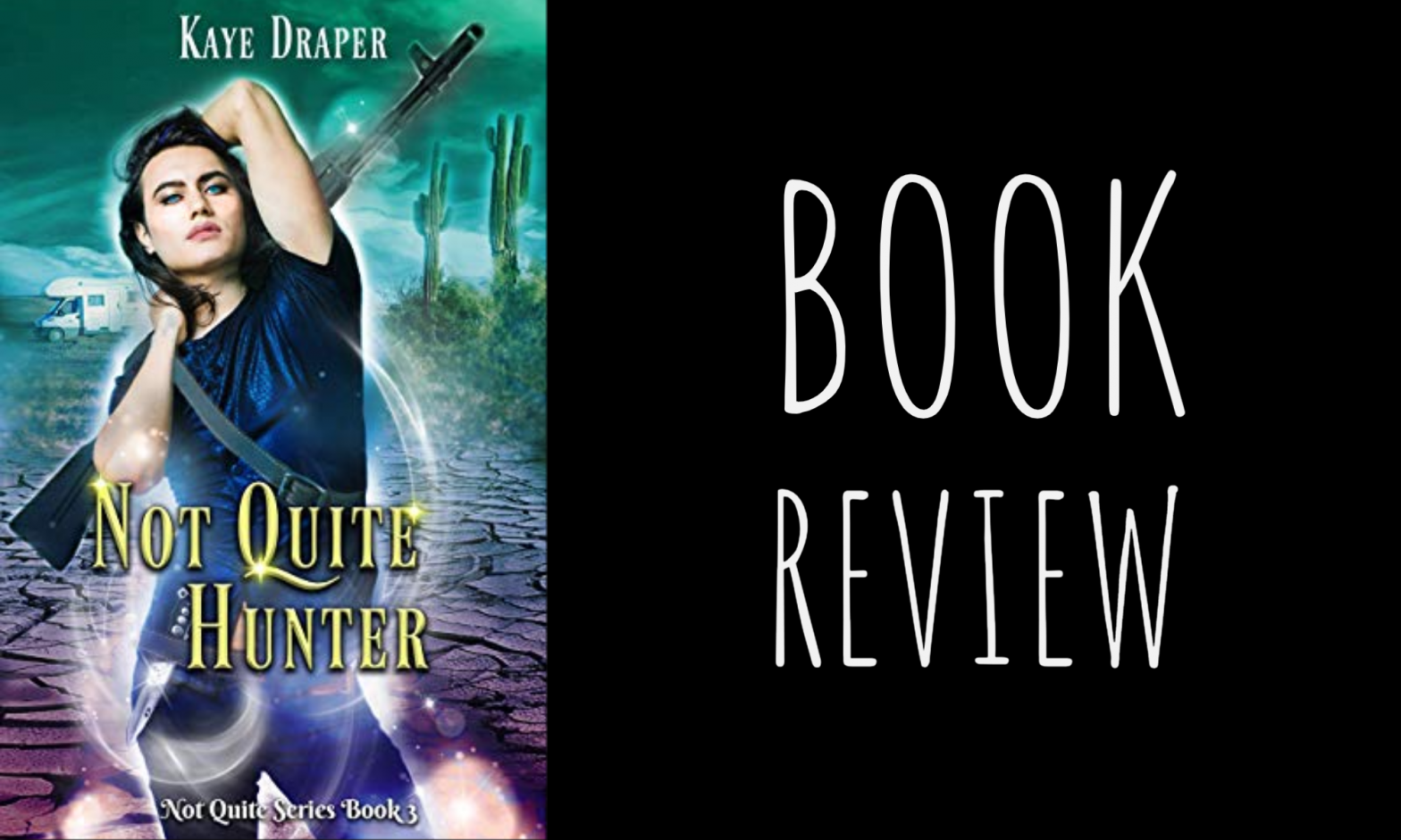 Review: Not Quite Hunter (Not Quite #3) by Kaye Draper