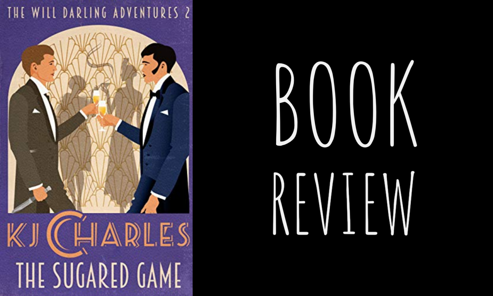 Review: The Sugared Game (Will Darling Adventures #2) by K.J. Charles