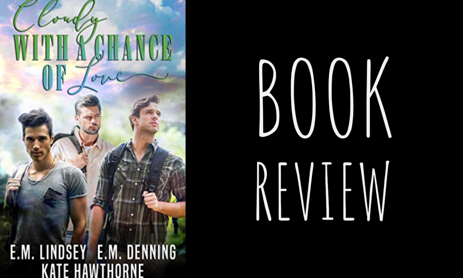 Review: Cloudy With a Chance of Love by E.M. Lindsey, Kate Hawthorne & E.M. Denning