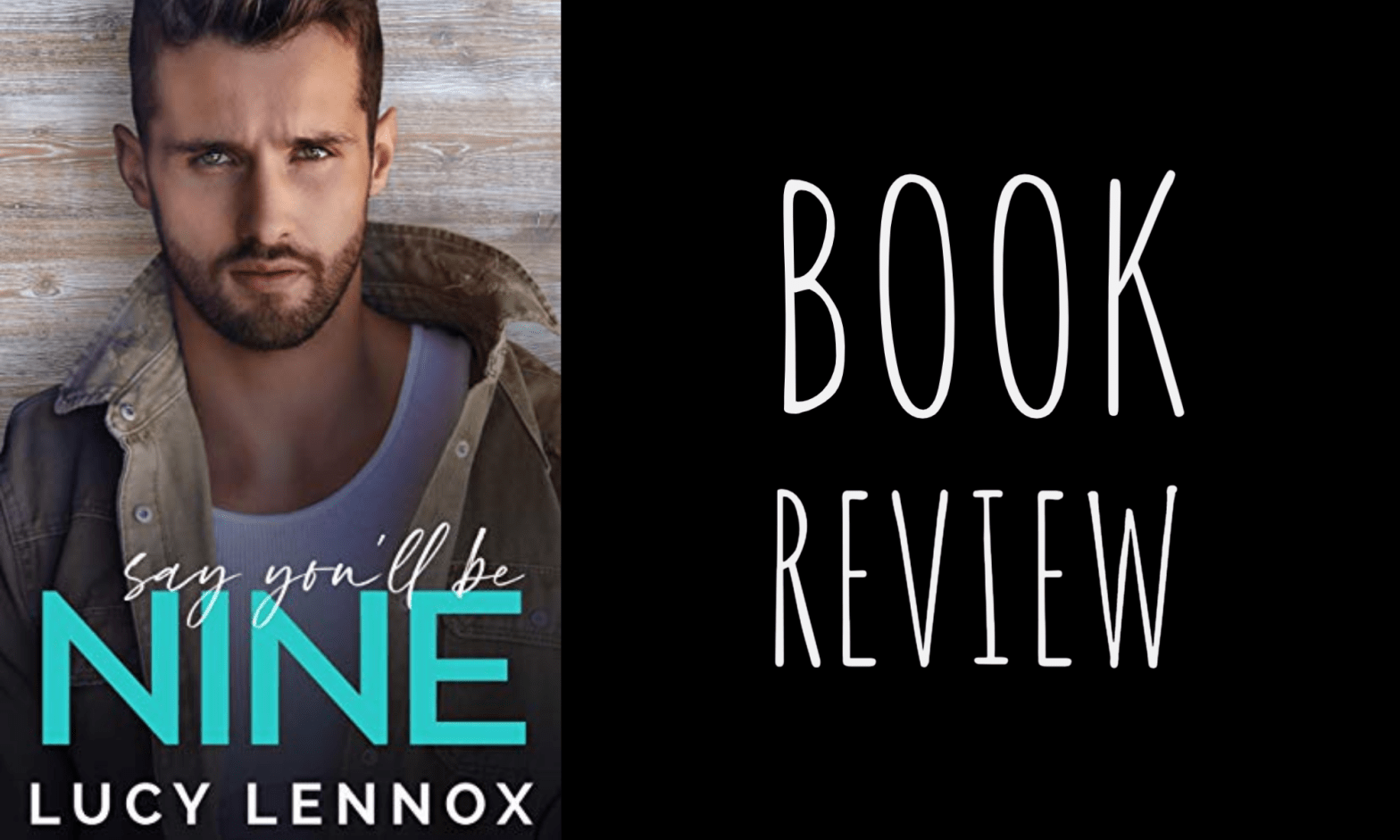 Review: Say You’ll Be Nine by Lucy Lennox