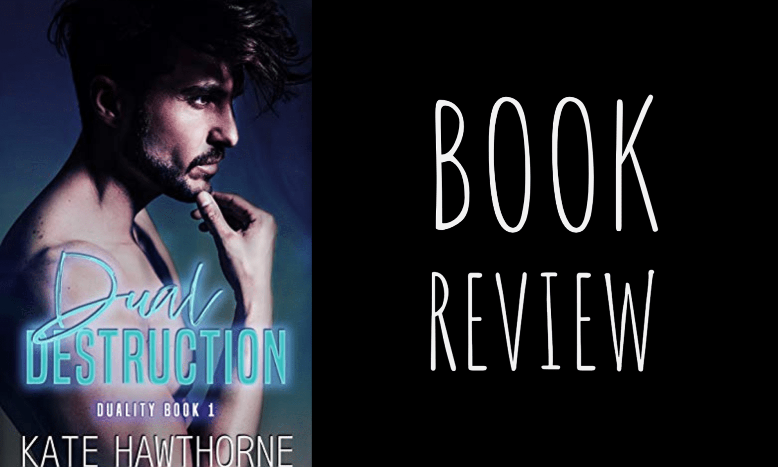 Review: Dual Destruction (Duality #1) by Kate Hawthorne