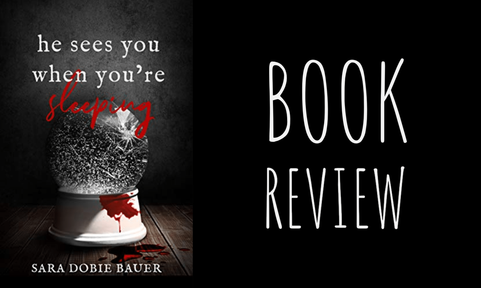 Review: He Sees You When You’re Sleeping by Sara Dobie Bauer