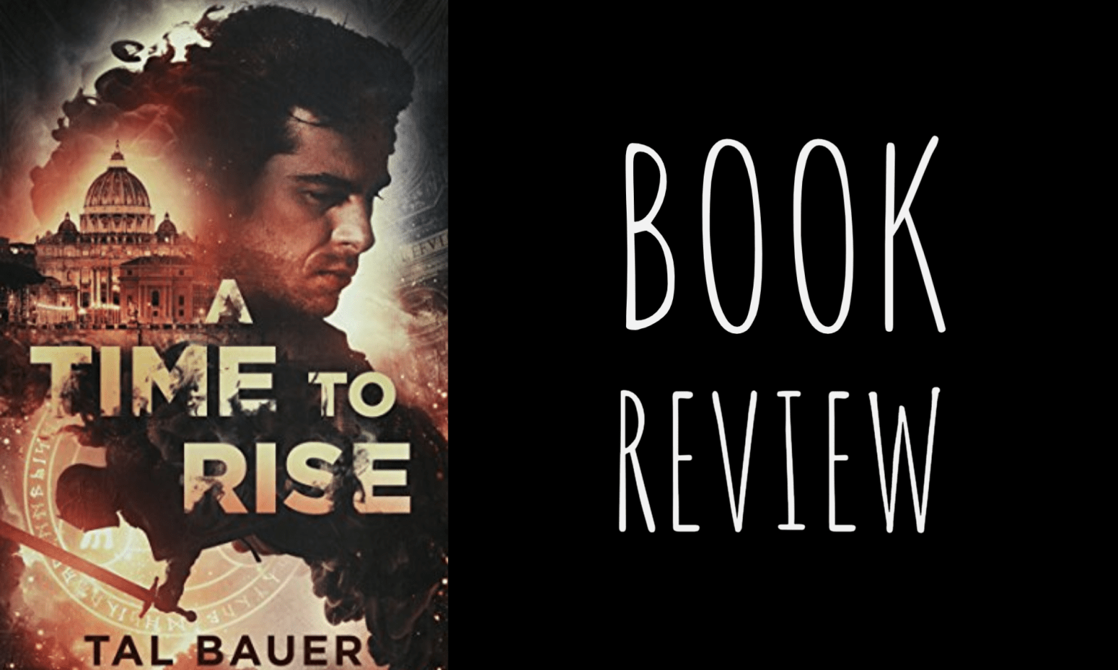 Review: A Time to Rise by Tal Bauer