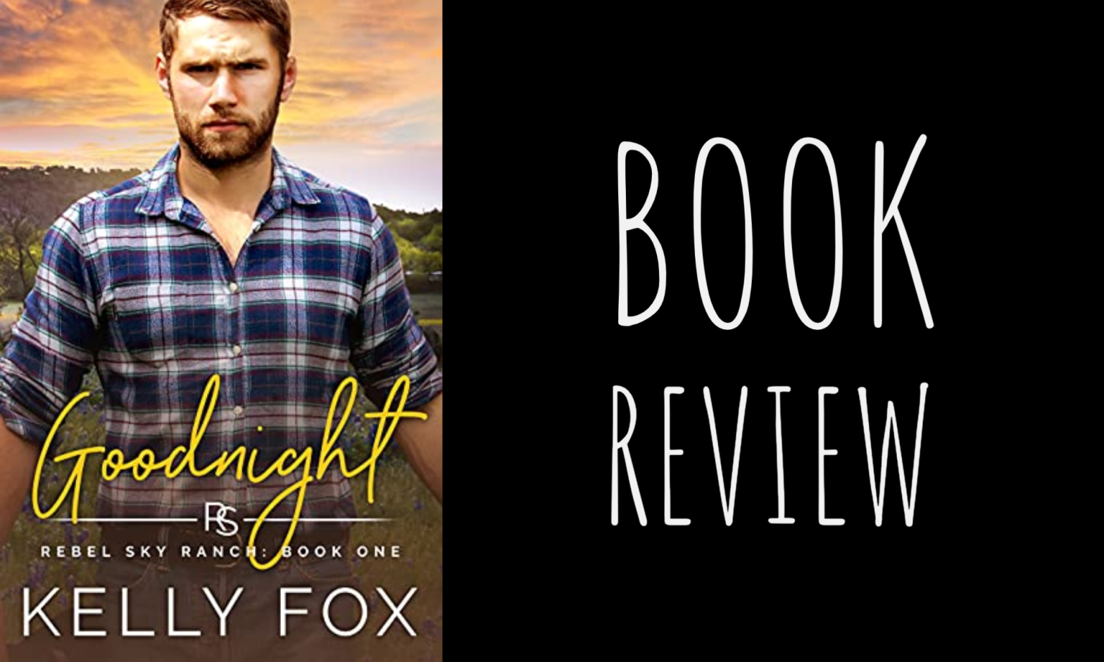 Review: Goodnight (Rebel Sky Ranch #1) by Kelly Fox