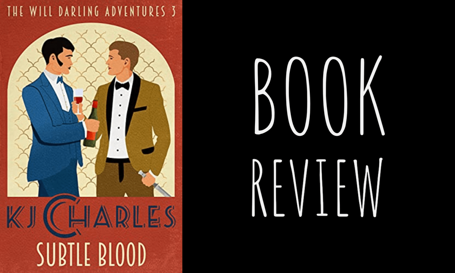 Review: Subtle Blood (Will Darling Adventures #3) by K. J. Charles