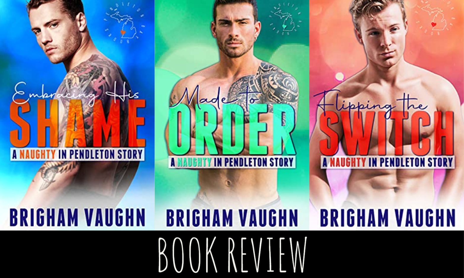 Review: Naughty in Pendleton Series by Brigham Vaughn