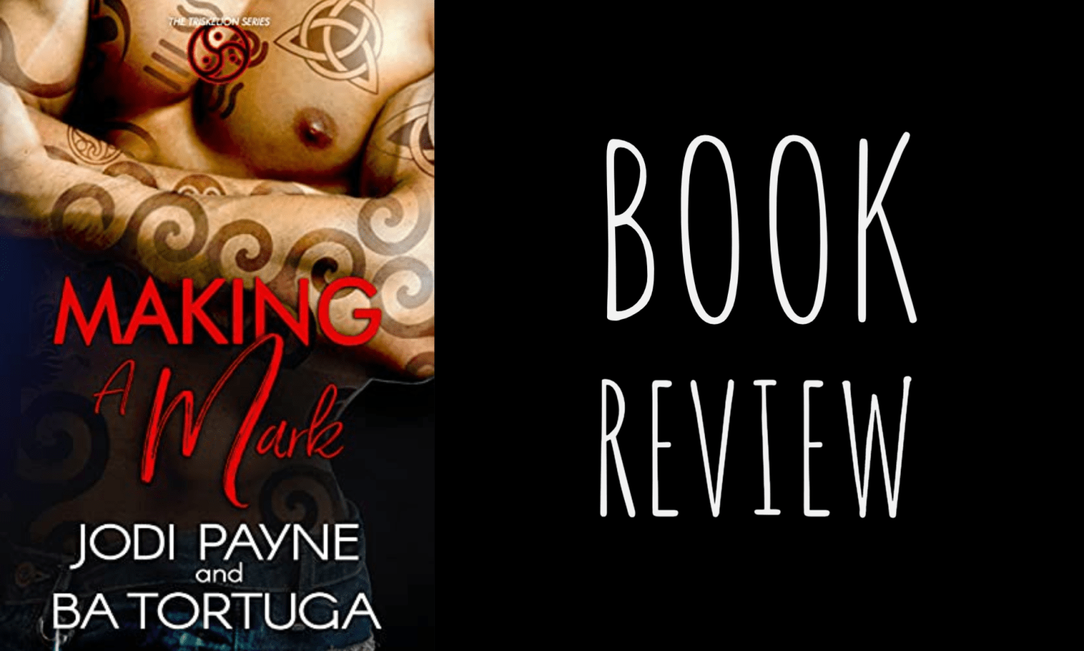 Review: Making a Mark (Triskelion #2) by Jodi Payne & B.A. Tortuga