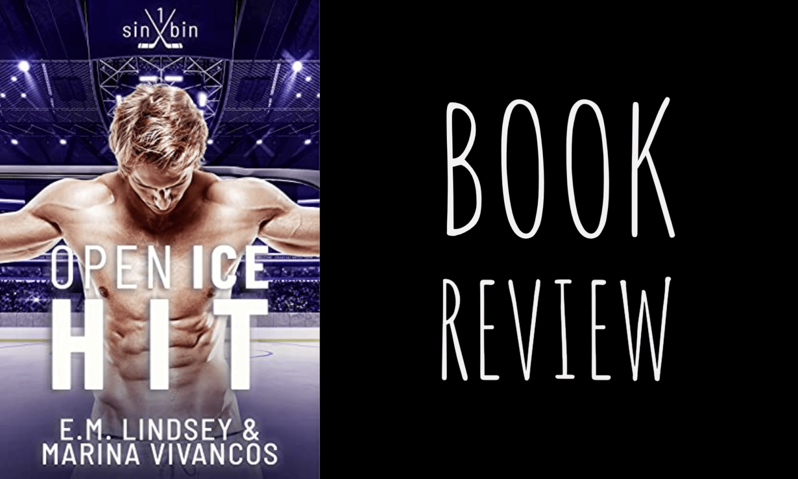 Book Review: Open Ice Hit (Sin Bin #1) by E.M. Lindsey & Marina Vivancos