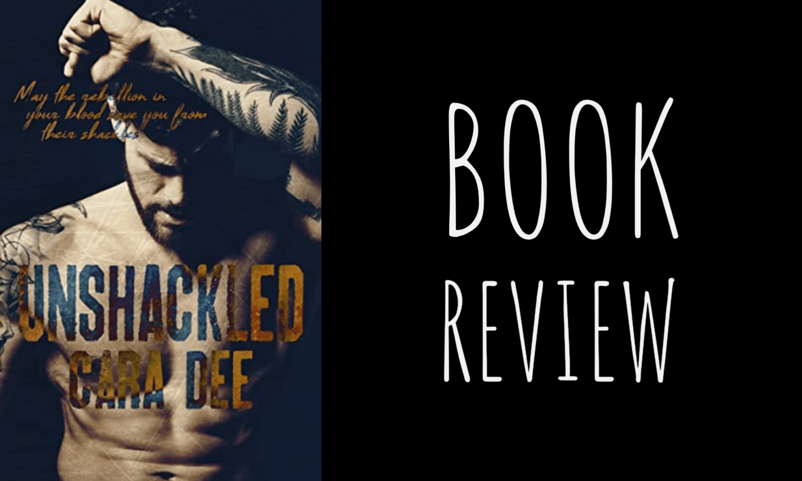 Review: Unshackled by Cara Dee
