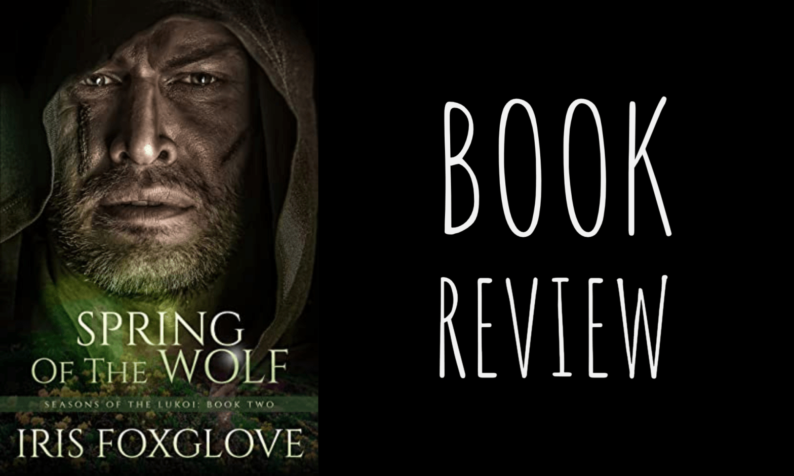 Book Review: Spring of the Wolf (Seasons of the Lukoi #2) by Iris Foxglove