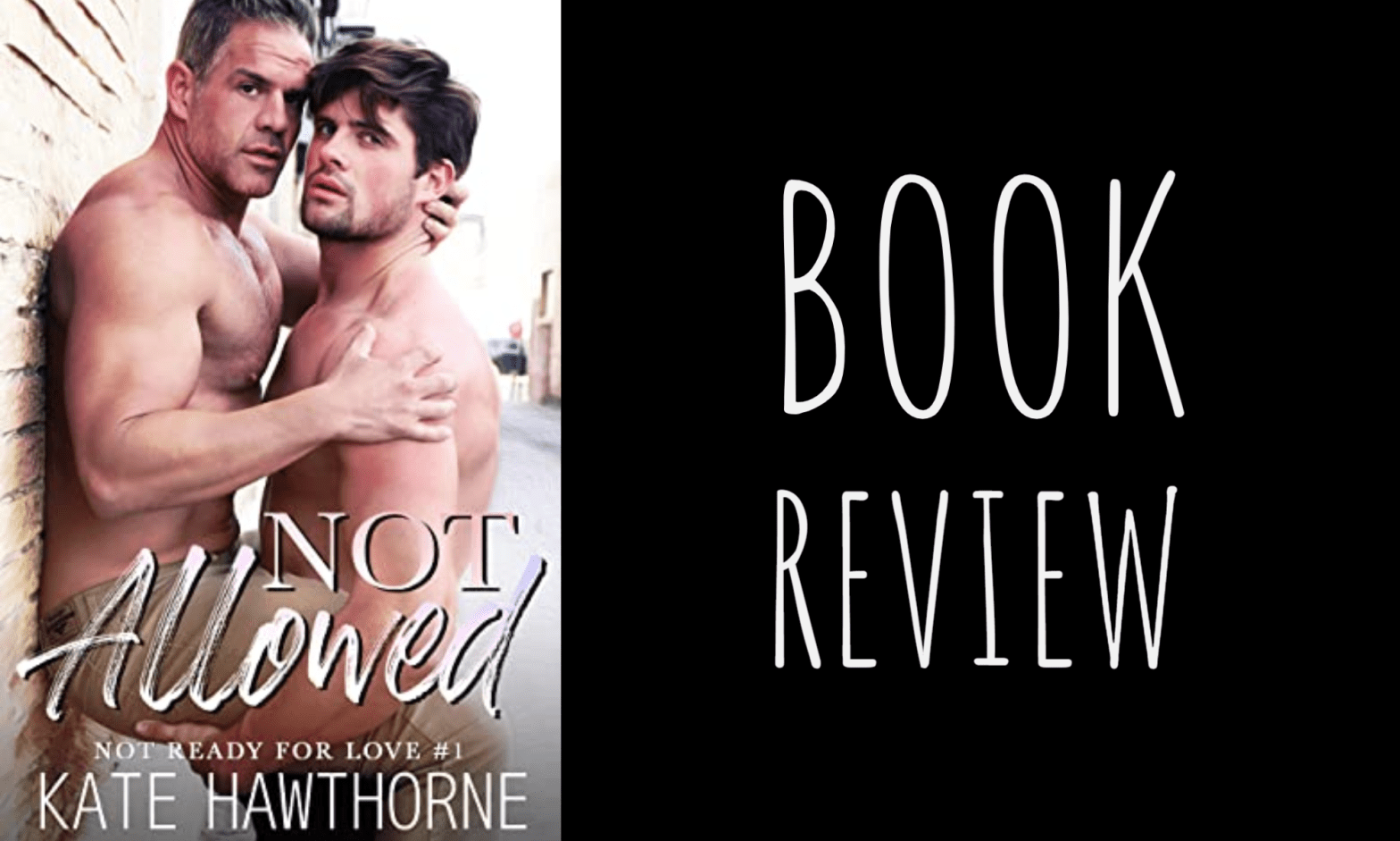 Book Review: Not Allowed (Not Ready for Love #1) by Kate Hawthorne