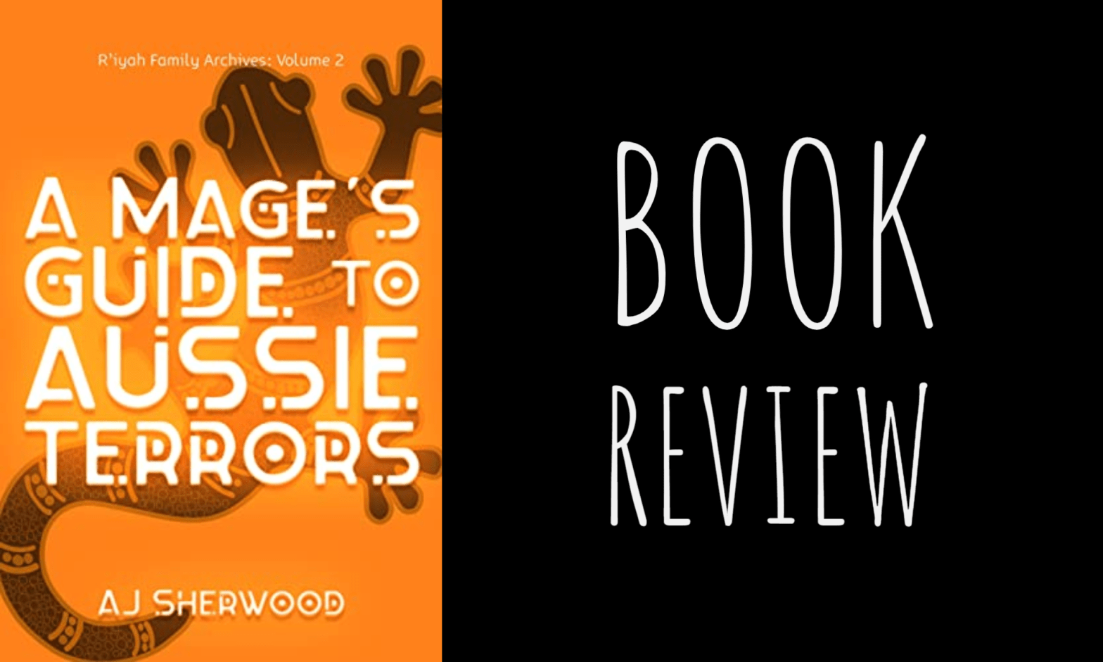 Book Review: A Mage’s Guide to Aussie Terrors (R’iyah Family Archives #2) by A.J. Sherwood