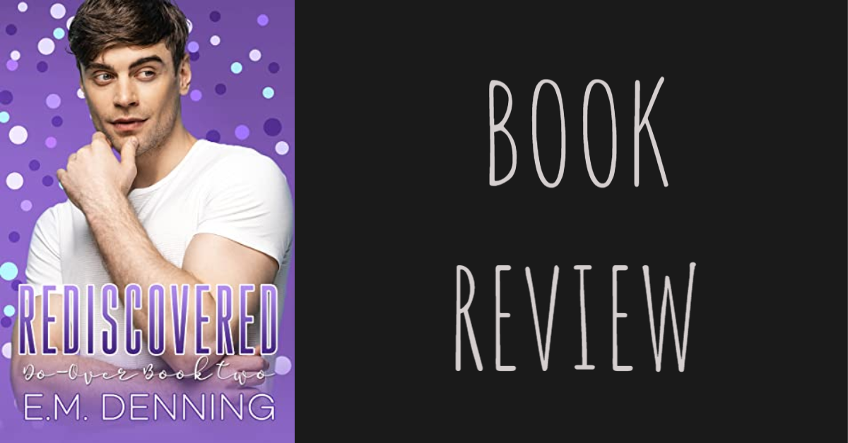 Book Review: Rediscovered (Do-Over #2) by E.M. Denning