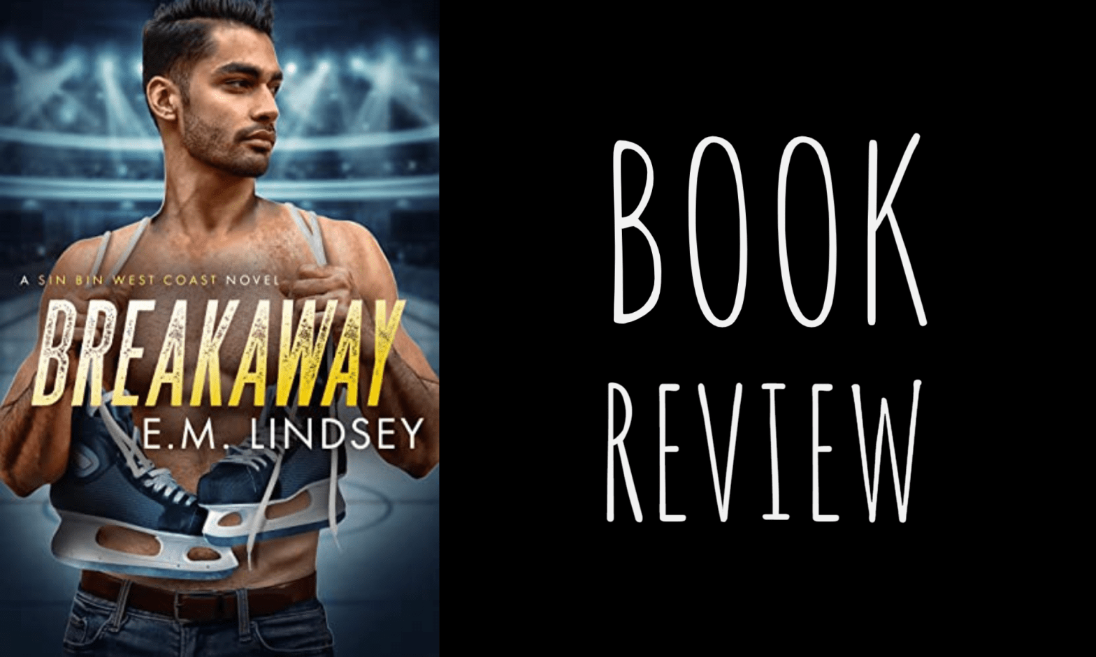 Book Review: Breakaway (Sin Bin: West Coast #1) by E.M. Lindsey