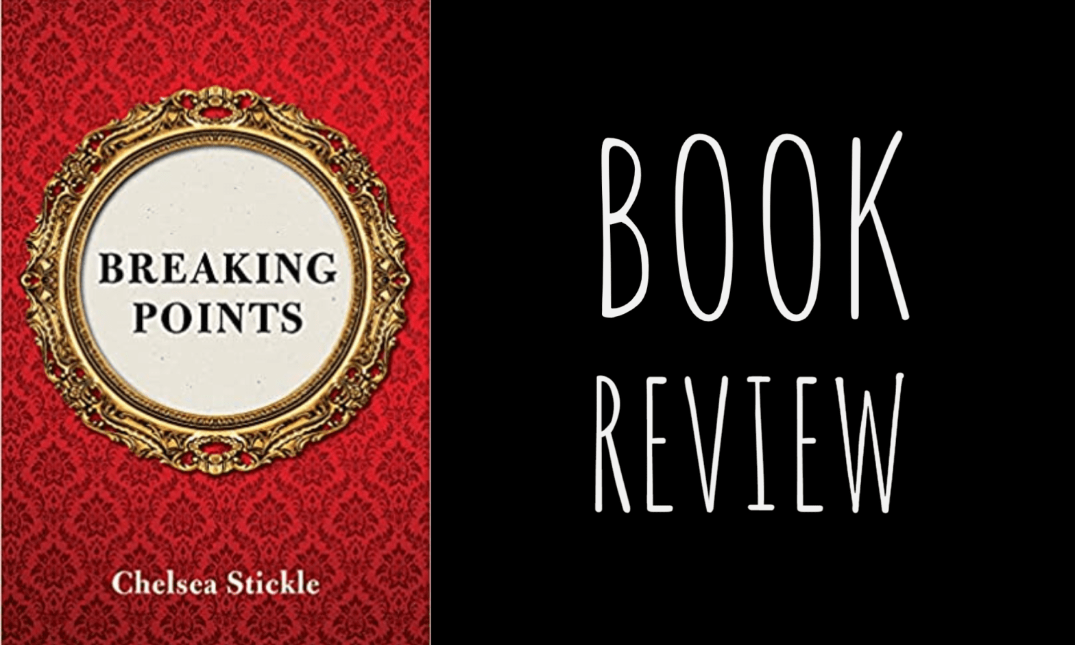 Book Review: Breaking Points by Chelsea Stickle
