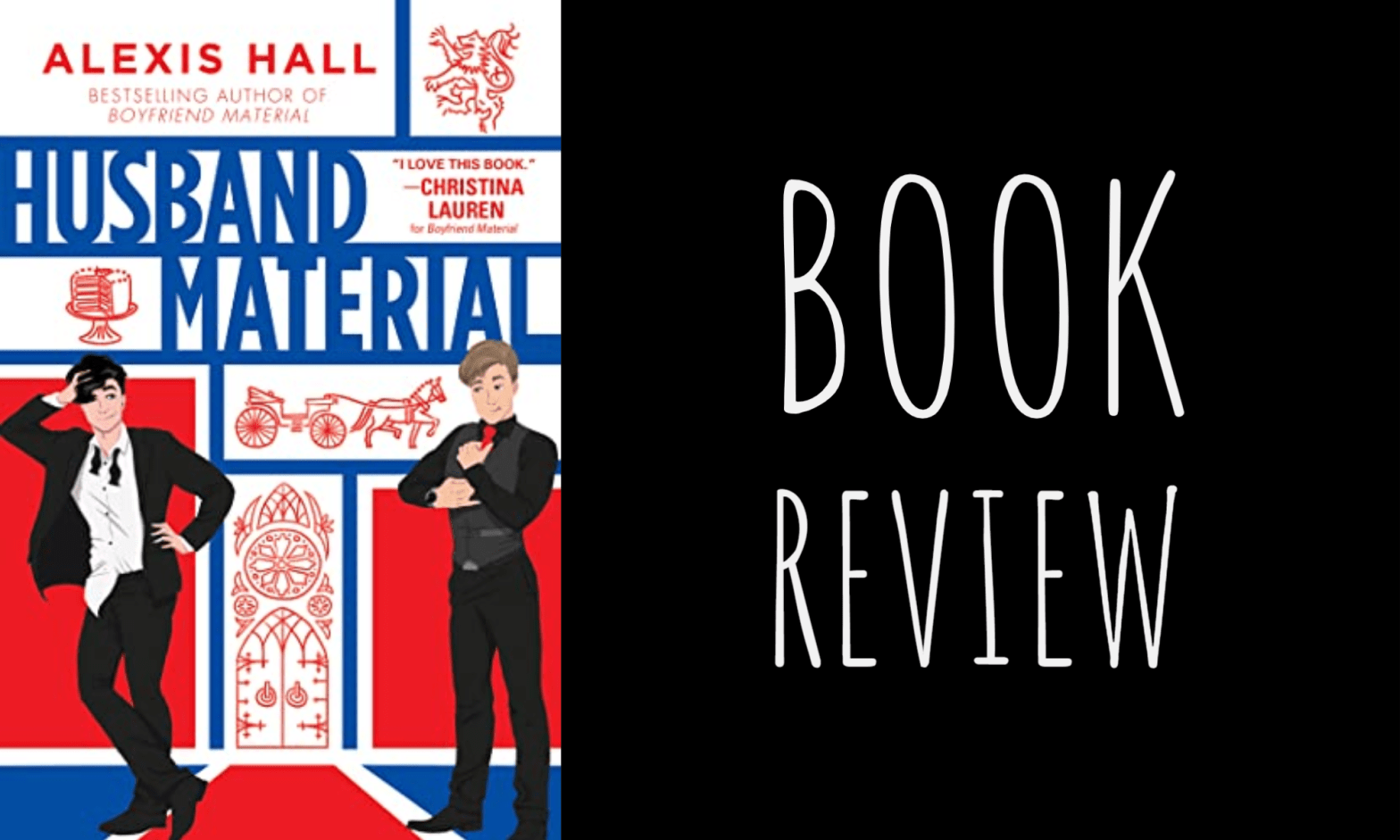 Book Review: Husband Material (London Calling #2) by Alexis Hall