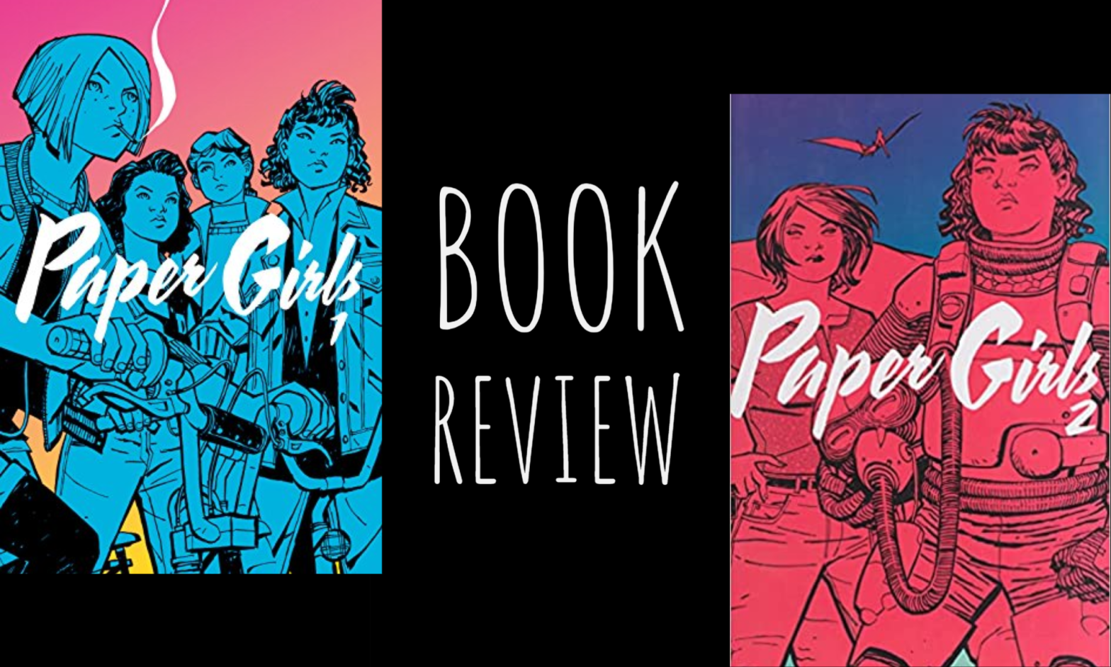 Book Review: Paper Girls Volumes 1-2