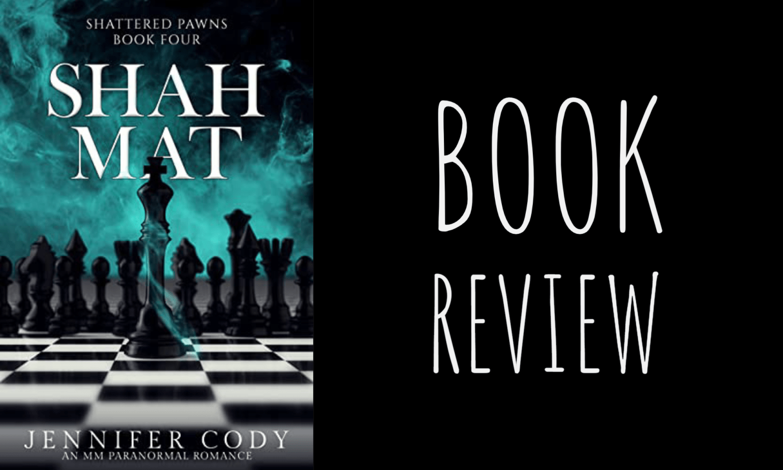 Book Review: Shah Mat (Shattered Pawns #4) by Jennifer Cody