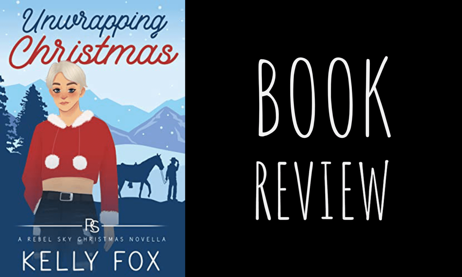 Book Review: Unwrapping Christmas (Rebel Sky Ranch #4.5) by Kelly Fox
