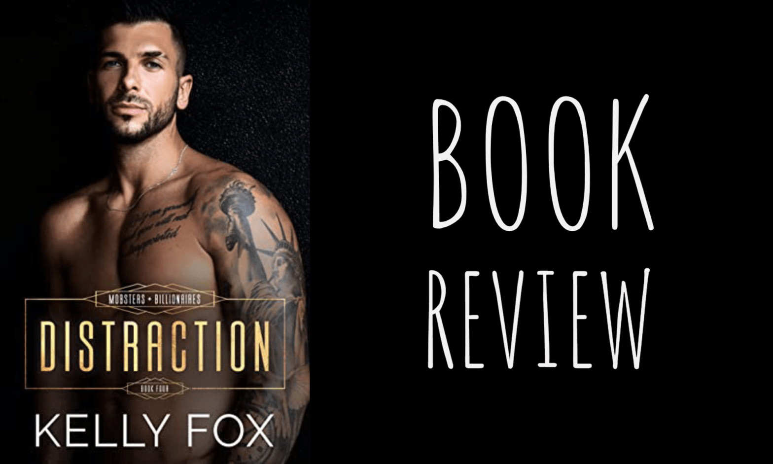 Book Review: Distraction (Mobsters + Billionaires #4) by Kelly Fox