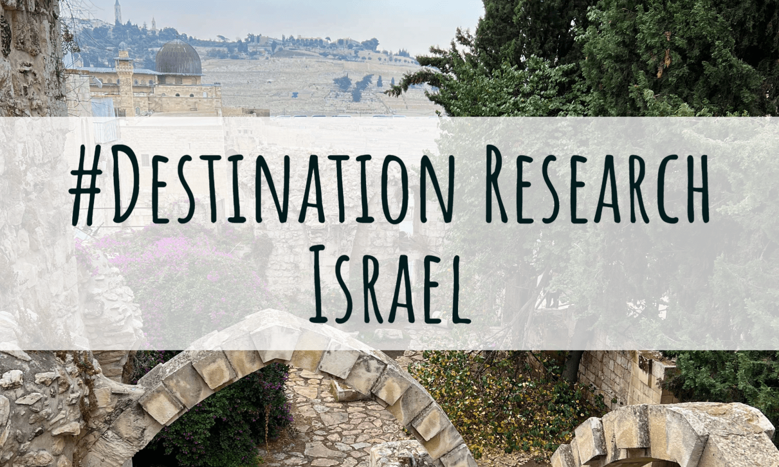Destination Research: Israel
