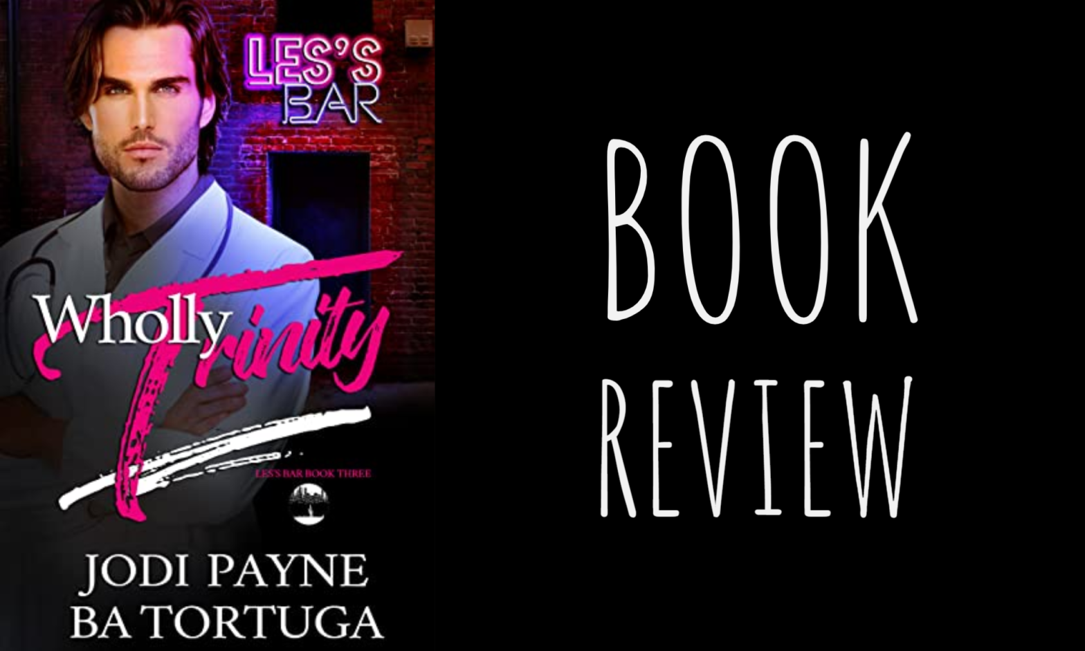 Book Review: Wholly Trinity (Les’s Bar #3) by Jodi Payne & B.A. Tortuga
