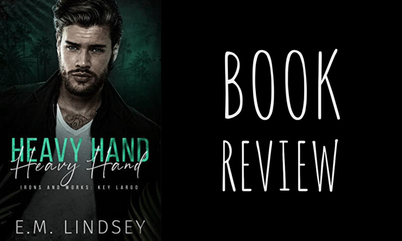 Book Review: Heavy Hand (Irons and Works: Key Largo #11) by E.M. Lindsey