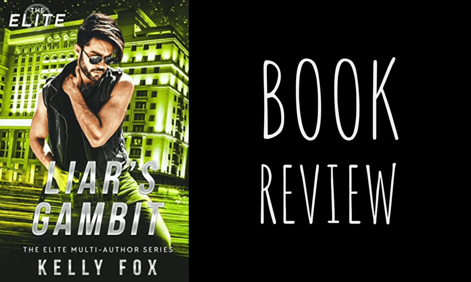 Book Review: Liar’s Gambit (The Elite) by Kelly Fox